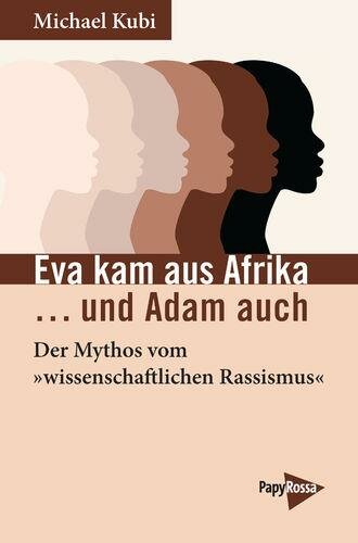 Kubi, Eva kam aus Afrika... und Adam auch