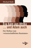 Kubi, Eva kam aus Afrika... und Adam auch