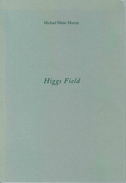 Mäde-Murray, Higgs Field
