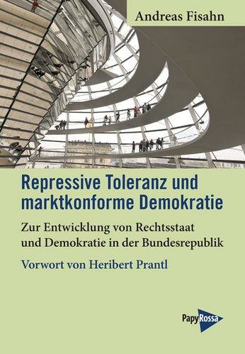 Fisahn, Repressive Toleranz und maktkonforme Demokratie