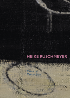 Heike Ruschmeyer. Tatorte, Tatsachen (Ausstellungskatalog)