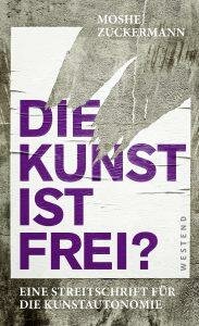 Zuckermann, Die Kunst ist frei