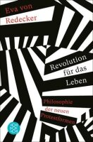 von Redecker, Revolution für das Leben