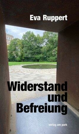 Ruppert, Widerstand und Befreiung
