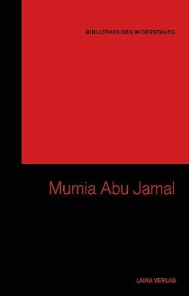 Mumia Abu Jamal (Bibliothek des Widerstands Bd. 14)