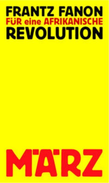 Fanon, Für eine afrikanische Revolution