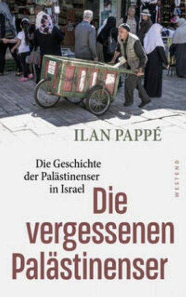 Pappe, Die vergessenen Palästinenser