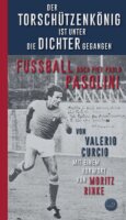 Fußball nach Pier Paolo Pasolini