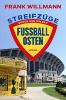 Willmann, Streifzüge durch den wilden...