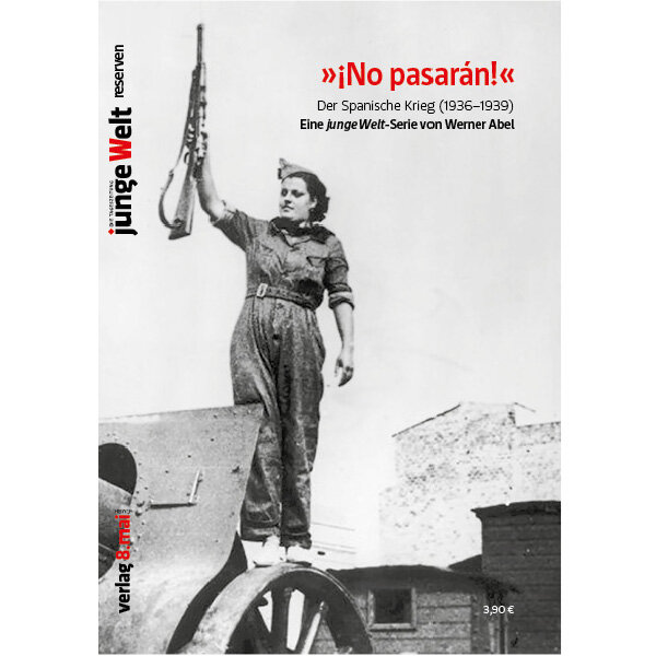 Abel, "¡No Pasarán!" Der Spanische Krieg (1936-1939)