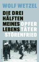 Wetzel, Die drei Hälften meines Lebens