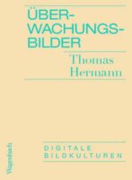 Hermann, Überwachungsbilder. Digitale Bildkulturen