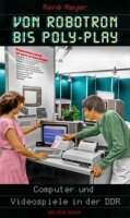 Von Robotron bis Poly-Play, Computer und Videospiele in...