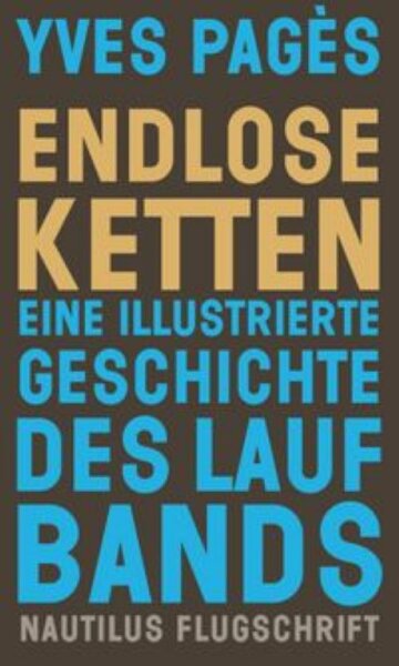 Pagès, Endlose Ketten. Eine illustrierte Geschichte des Laufbands