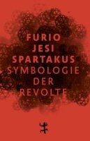 Jesi, Spartakus. Symbologie der Revolte