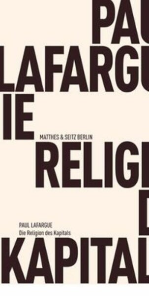 Lafargue, Die Religion des Kapitals