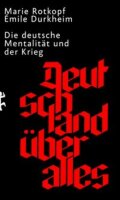 Rotkopf/Durkheim, Deutschland über alles. Die...