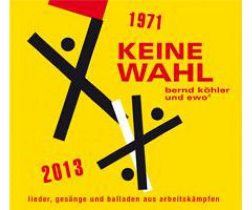CD Bernd Köhler und ewo2, Keine Wahl