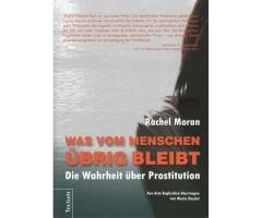 Moran, Was vom Menschen übrig bleibt