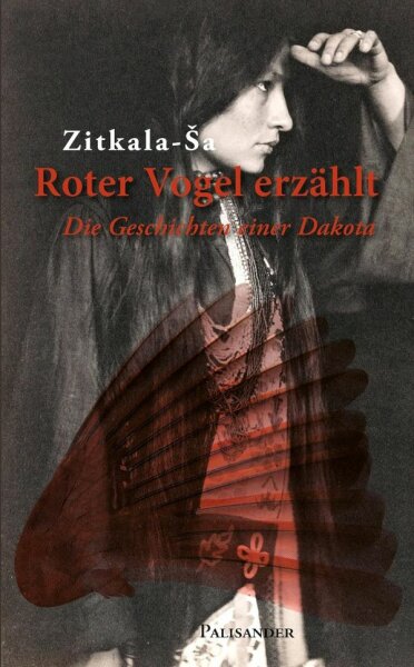 Zitkala-Sa,  Roter Vogel erzählt