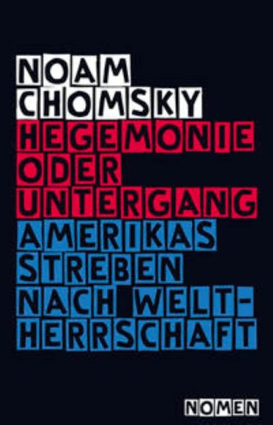 Chomsky, Hegemonie oder Untergang