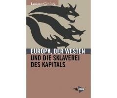 Canfora, Europa, der Westen und die Sklaverei des Kapitals