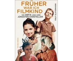 Elstermann, Früher war ich Filmkind