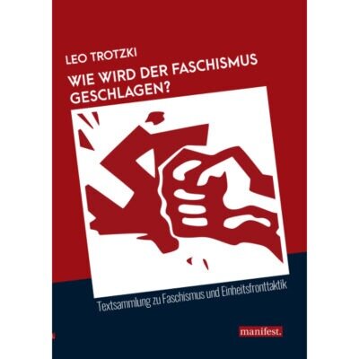 Trotzki, Wie wird der Faschismus geschlagen?