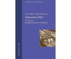 Kastner/Mayer (Hg.), Weltwende 1968?