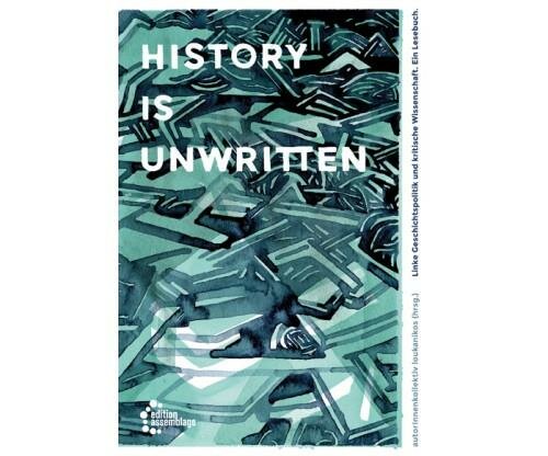 AutoIinnenkollektiv loukanikos (Hg.), History is unwritten