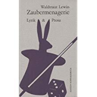 Lewin, Zaubermenagerie: Lyrik & Prosa