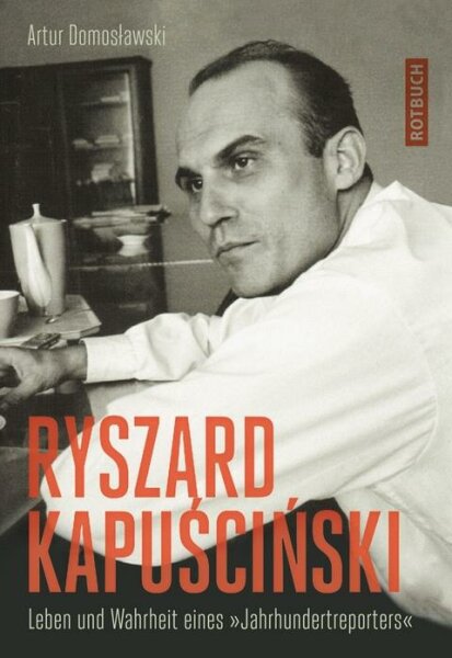 Domoslawski, Ryszard Kapuscinski