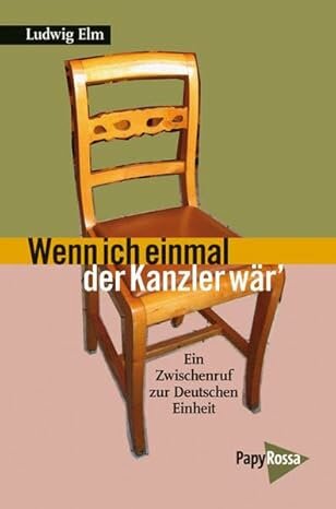 Elm, Wenn ich einmal Kanzler wär