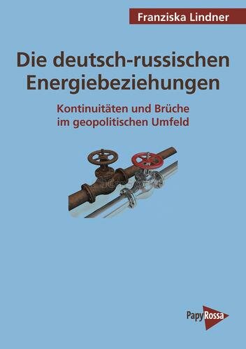 Lindner, Die deutsch-russischen Energiebeziehungen