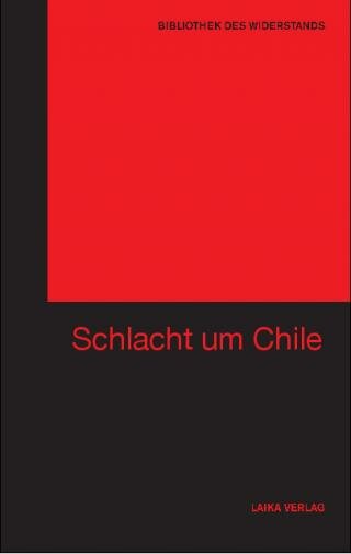 Bibliothek des Widerstands Bd. 07, Die Schlacht um Chile