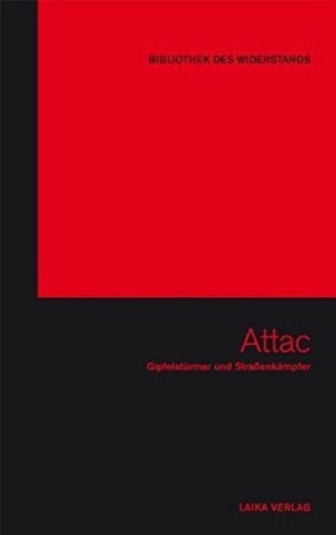 Attac (Bibliothek des Widerstands Bd. 10)