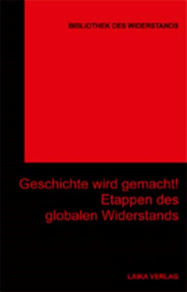 Geschichte wird gemacht! (Bibliothek des Widerstands Bd. 27)