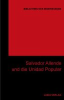 Bibliothek des Widerstands Bd. 28, Salvador Allende und...