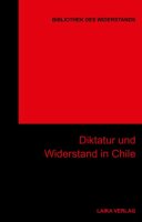 Diktatur und Widerstand in Chile (Bibliothek des...