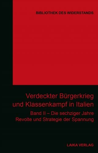 Bibliothek des Widerstands Bd. 32, Verdeckter Bürgerkrieg und Klassenkampf in Italien (Bd.2)
