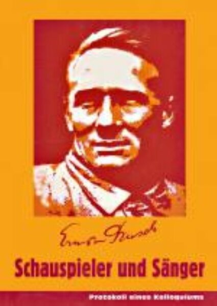 Ernst Busch - Schauspieler und Sänger