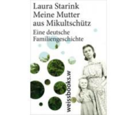 Starink, Meine Mutter aus Mikultschütz
