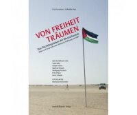 Von Freiheit träumen. Das Flüchtlingsleben der...