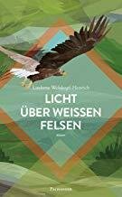 Welskopf-Henrich, Licht über weißen Felsen (Bd. 2)