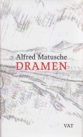 Fischborn (Hg.), Alfred Matusche Dramen